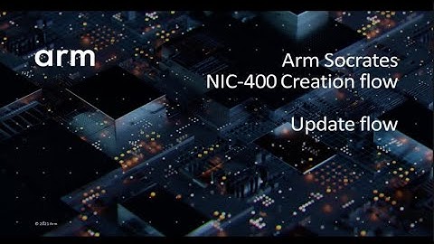 Arm Socrates: 33) NIC-400 Creation Flow - Update flow | Arm