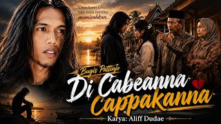Download lagu Di Cabeanna Cappakanna | Karya Aliff Dudae