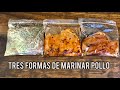 MARINADO PARA POLLO - Tres Recetas FÁCILES y con mucho SABOR!