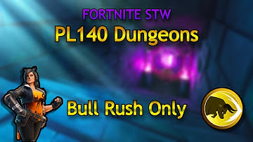 Solo PL140 Dungeons Using Bull Rush Only - Fortnite STW
