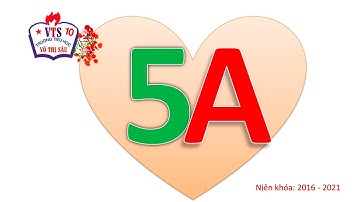 Tạm biệt 5A - Niên khóa 2016 - 2021 - Vt6