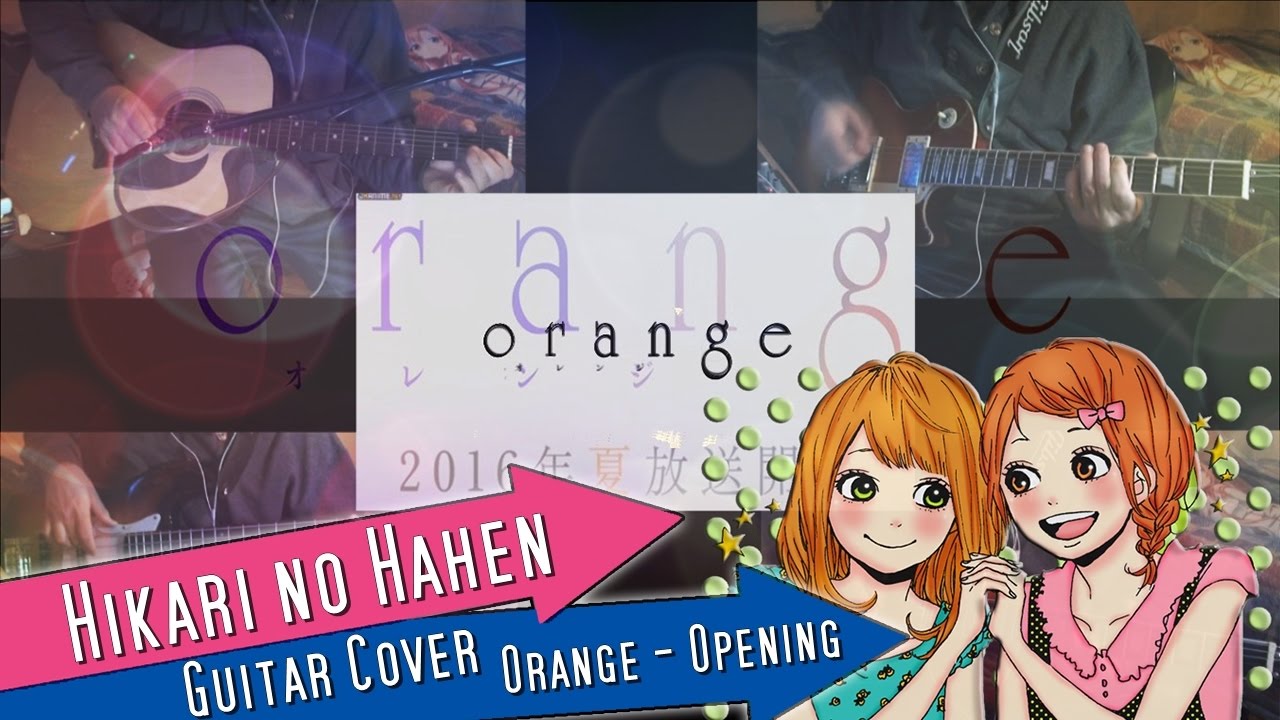 Orange Opening Hikari no Hahen Yu Takahashi Chords Cover YouTube