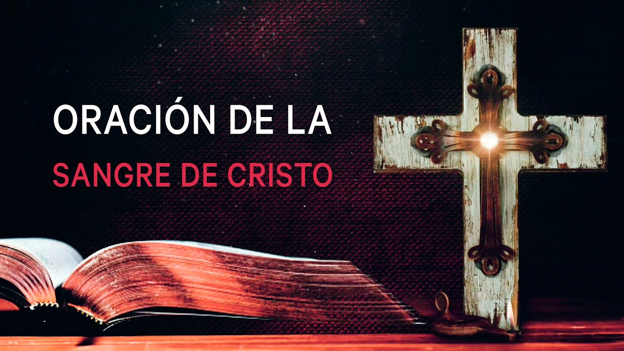 Oración de la Sangre de Cristo | Protección Diaria | Letra - YouTube