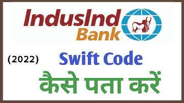 indusind Bank Swift Code Kaise Nikale Kisi Bhi Branch Ka | indusind Bank Swift Code 2022