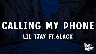 Lil Tjay - Calling My Phone (Lyrics) ft. 6LACK