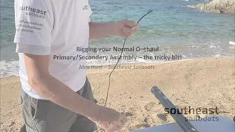 Outhaul Installation - The 'Tricky Part'