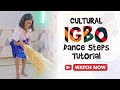 HOW TO DANCE IGBO CULTURAL DANCE : TUTORIALS