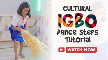 HOW TO DANCE IGBO CULTURAL DANCE : TUTORIALS