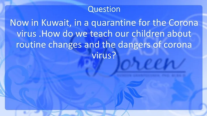 Ask Dr. Doreen: How to Deal with routine changes due to the Corona Virus