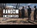 Random Encounters of Fallout 4 - Part 1