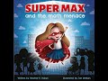 Super max and the math menace by heather robyn readaloud