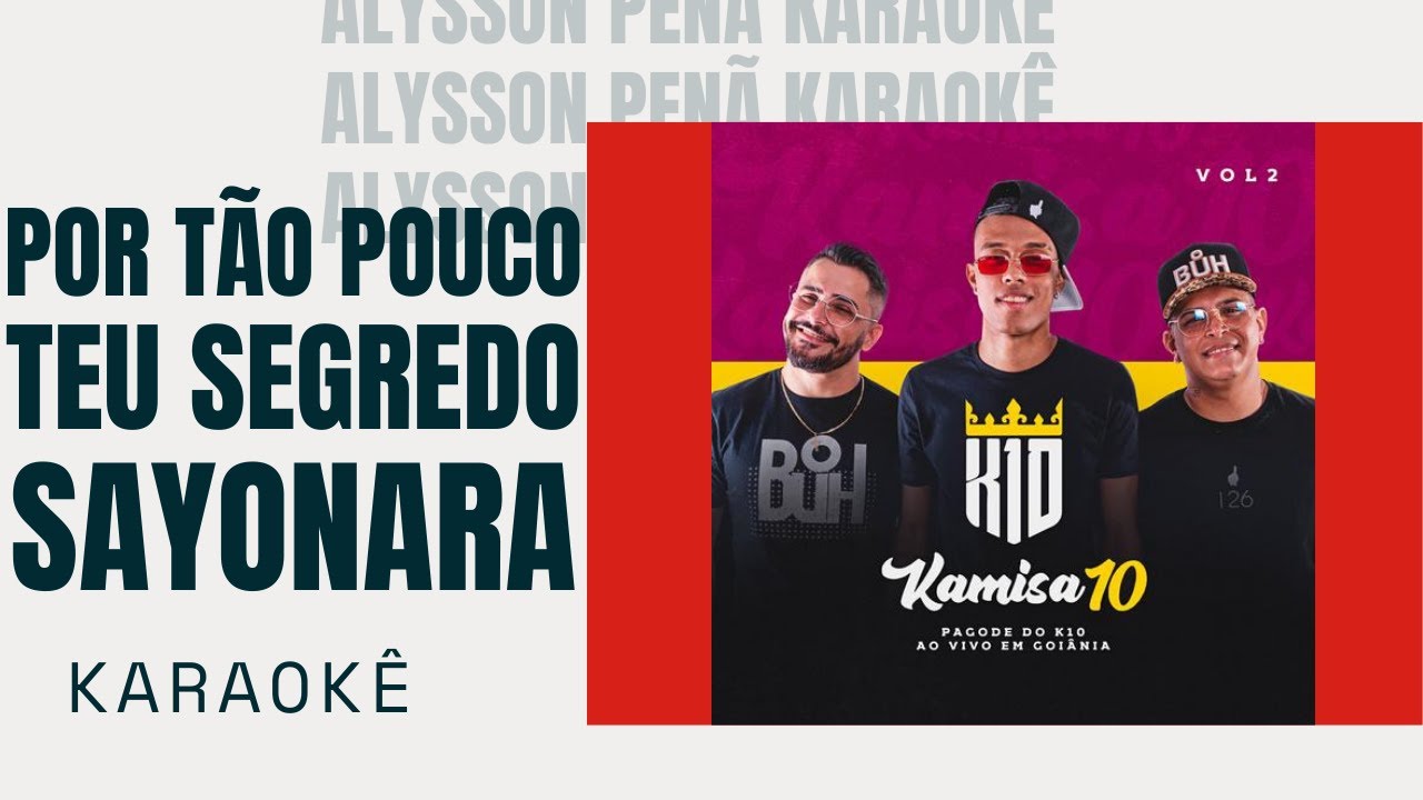 Por Tão Pouco / Teu Segredo / Sayonara - Ao Vivo – música e letra de Kamisa  10