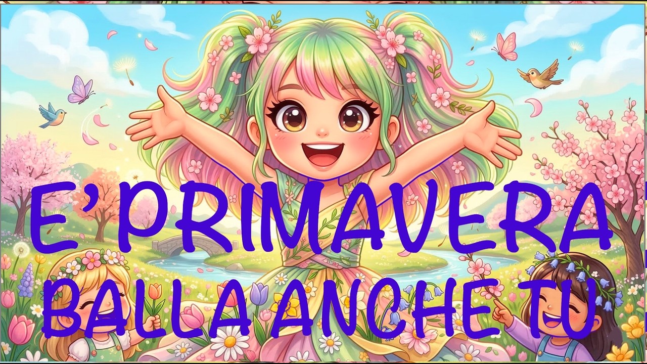 E' PRIMAVERA, BALLA ANCHE TU!- canzone di primavera- 21marzo-