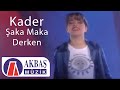 Kader | Şaka Maka Derken (Official Video) 🎧