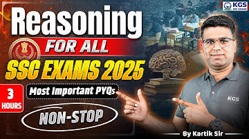 Reasoning for All SSC Exams 2025 ✅ | Most Important SSC Reasoning PYQs | Kartik Sir | KGS SSC Exams