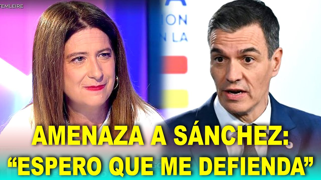 La fontanera del PSOE AMENAZA a Sánchez con hablar: "Espero que me defienda”