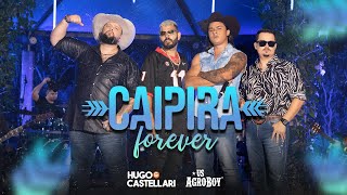 Hugo & Castellari, @UsAgroboy  - Caipira Forever  (Ao Vivo em Uberlândia) chords