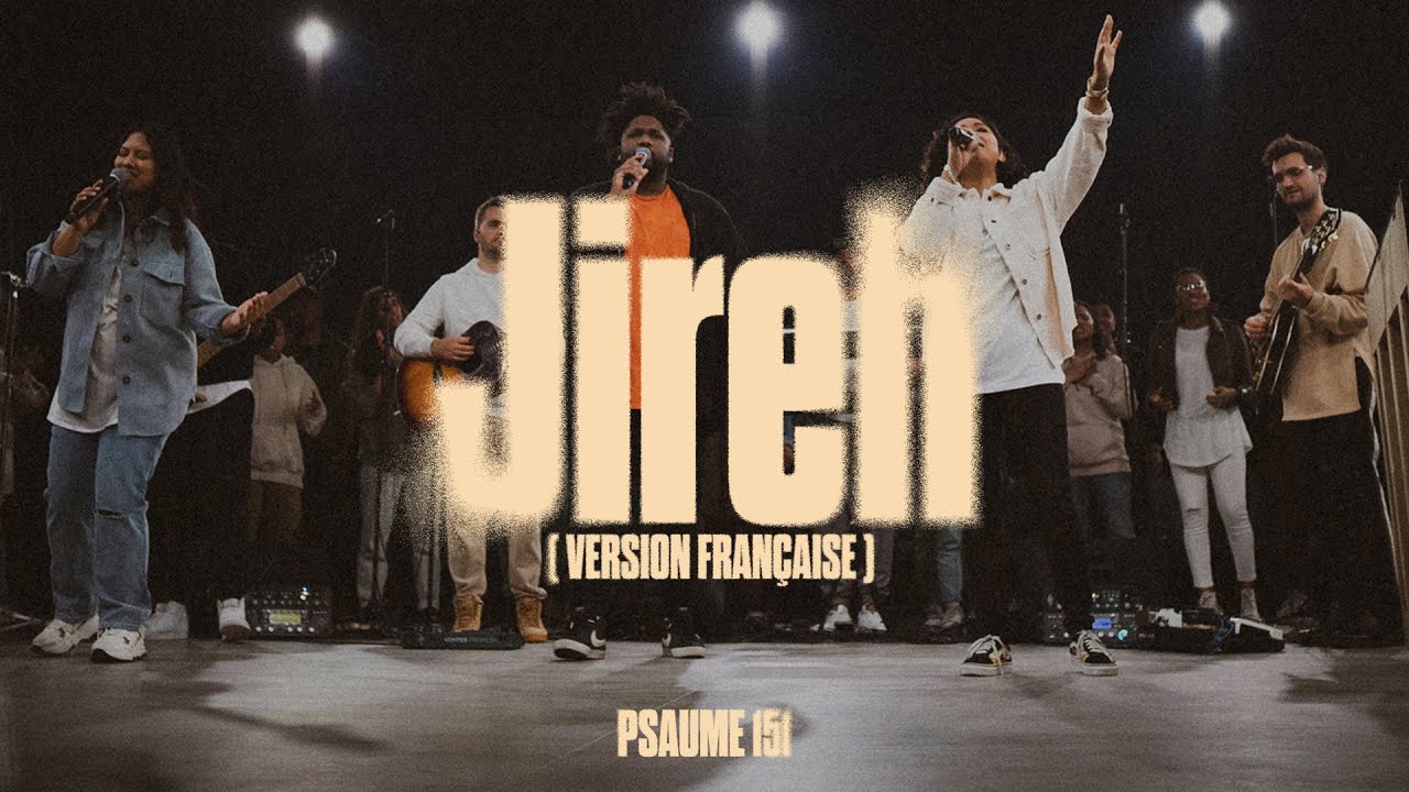 Jireh (Version Française) – Psaume 151 (Maverick City & Elevation Worship)