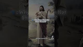 why doesn't Allah show himself? why doesn't Allah show himself?
