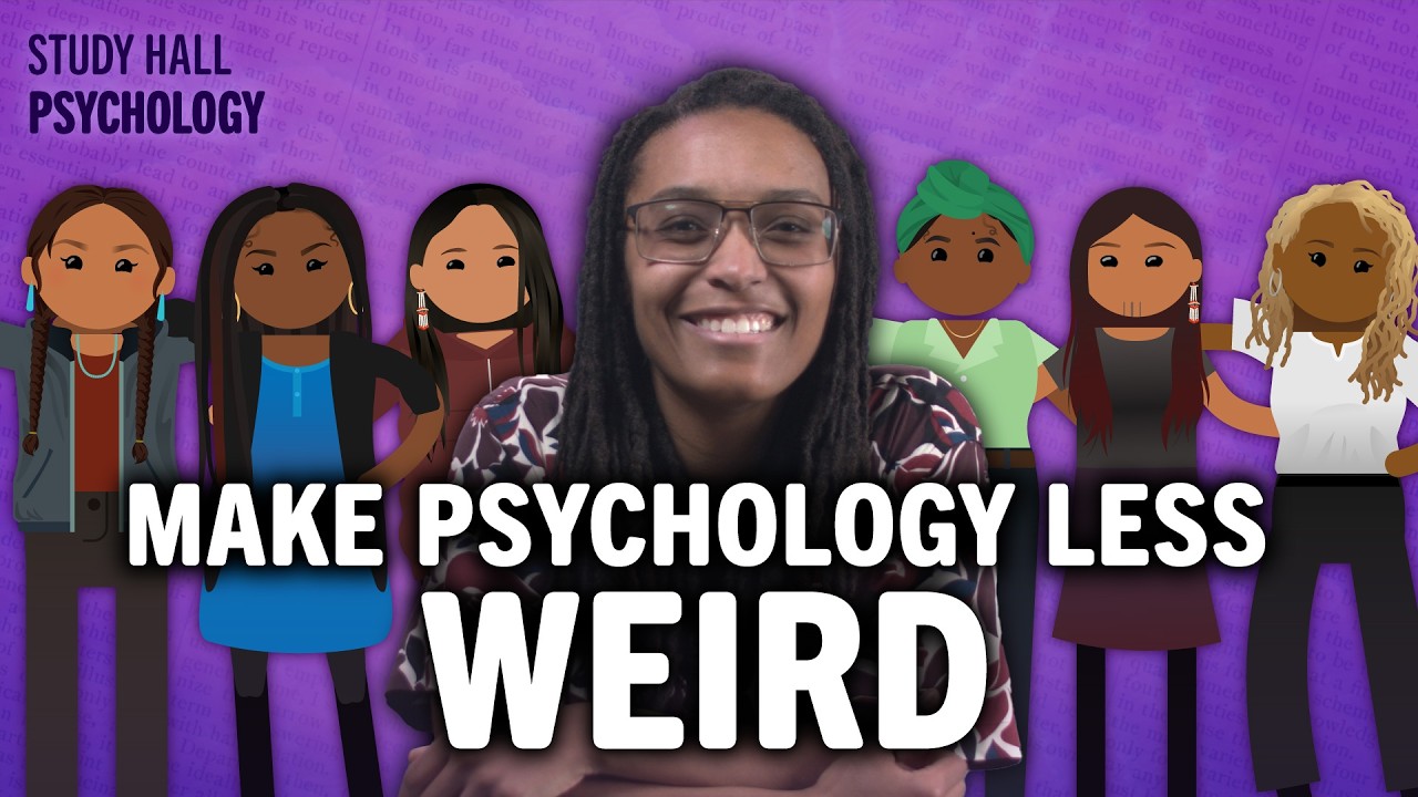 How can psychology be more inclusive? | Introduction to Psychology 30 of 30 | Study Hall