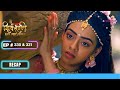 अशोक सुंदरी ने महादेव को समझा चोर | Shiv Shakti | शिव शक्ति | Ep. 330 &amp; 331 | Recap