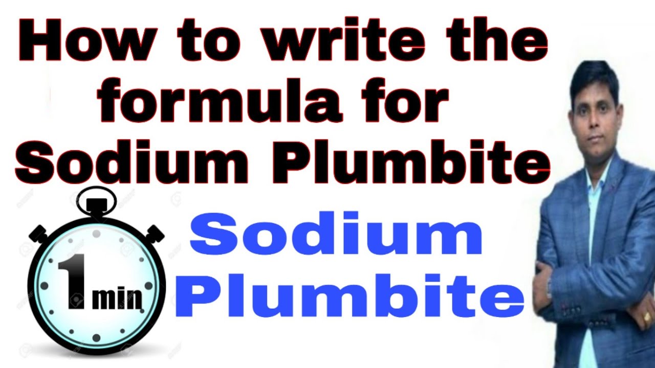 How to write the formula for Sodium Plumbite Sodium Plumbite