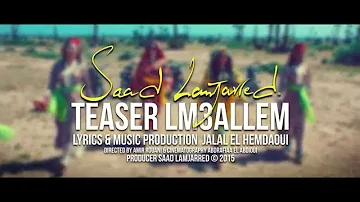 Saad Lamjarred - LM3ALLEM (Music Video Teaser) | (سعد لمجرد - لمعلم (برومو الفيديو كليب