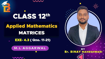 #Class 12th Applied Maths Matrices| Exe 4.3 M.L Aggarwal |@binaymaheshwari2808