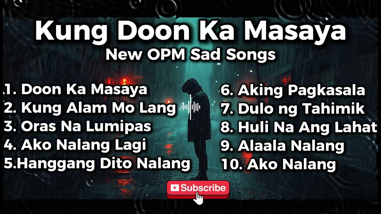 Kung Doon Ka Masaya - New Tagalog Hits Songs 2025