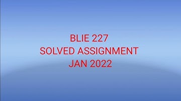 BLIE 227 SOLVED ASSIGNMENT || JAN 2022 || ignou solved assignment jan 2021 2022.