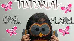 Tutorial Cara Membuat Owl dari Kain Flanel | Yenny Amalia - Durasi: 4.15. 