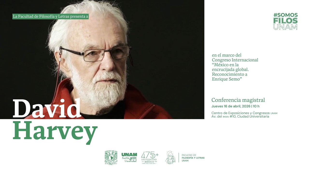 #HarveyEnFilos Conferencia magistral de David Harvey