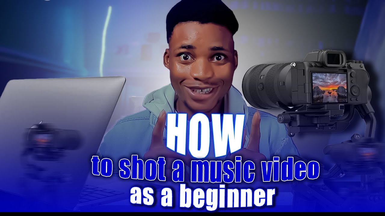 HOW TO SHOT A MUSIC VIDEO AS A BIGINNER