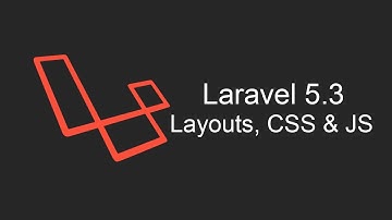 Laravel 5.3 Tutorial - Layouts, CSS & JS - Part 2
