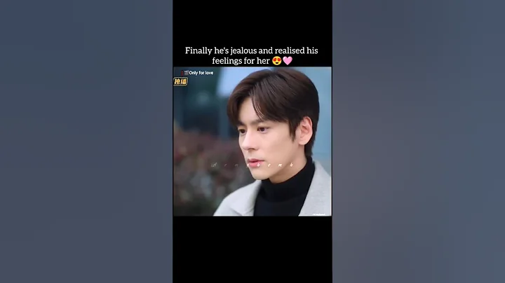 He is jealous 😳|Only for love cdrama 🐾|#mileswei #shenyujie #onlyforlove #dylanwang #bailu #cdrama
