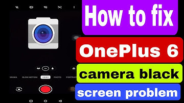 Fix oneplus 6 camera black screen problem | oneplus 6 camera not working problem solved 2023
