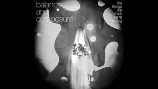 Balance and Composure - Reflection (slowed)
