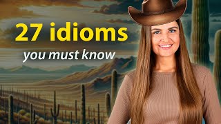 Learn 27 English Idioms for Fluent English Conversation! by English Lessons with Kate 182,449 views 4 months ago 15 minutes