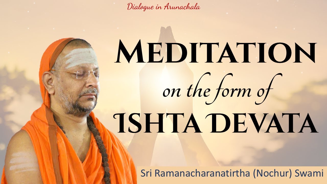 Meditation on the form of Ishta Devata | Dialogue in Arunachala | English | 2025