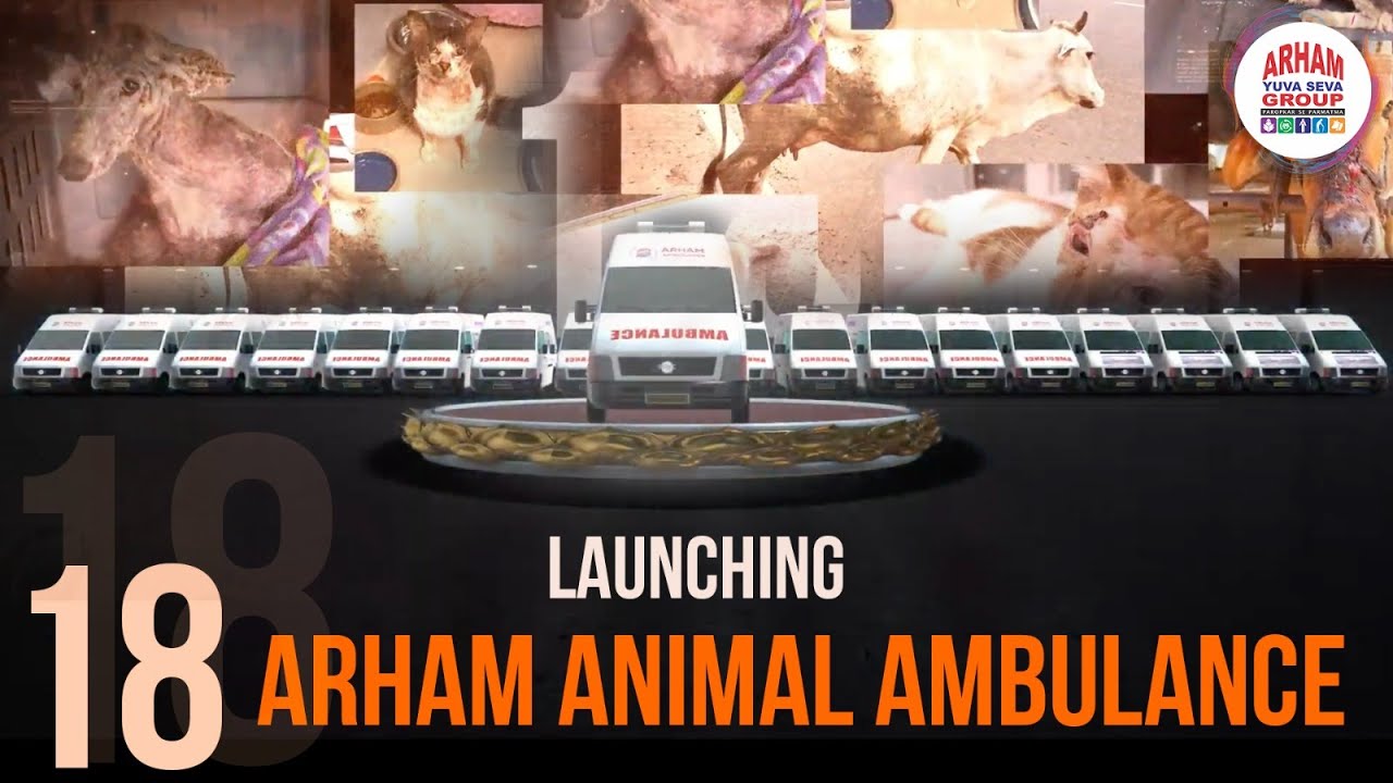18 Animal Ambulances launched by ArhamYuvaSevaGroup Inspired by