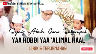 Download lagu Syair Abah Guru Sekumpul - Yaa Robbi Ya 'Alimal Haal ( Lirik & Terjemahan )