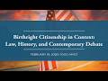 [LIVE] Birthright Citizenship in Context: Law, History, and Contemporary Debate
