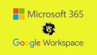 Microsoft 365 vs Google Workspace — Which is Better?