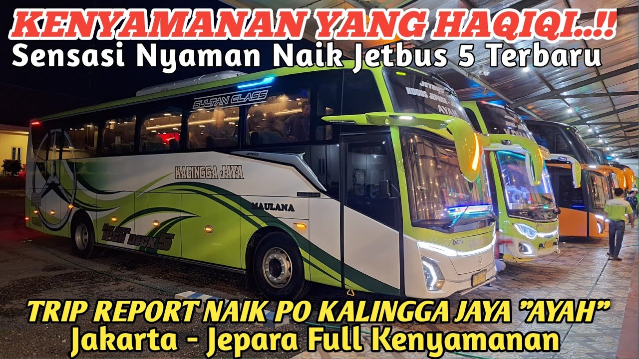 SENSASI KENYAMANAN NAIK JETBUS 5‼️TRIP REPORT KALINGGA JAYA 