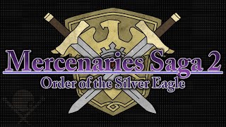 Let's Play: Mercenaries Saga 2: Order of the Silver Eagle - Part 1 | Info