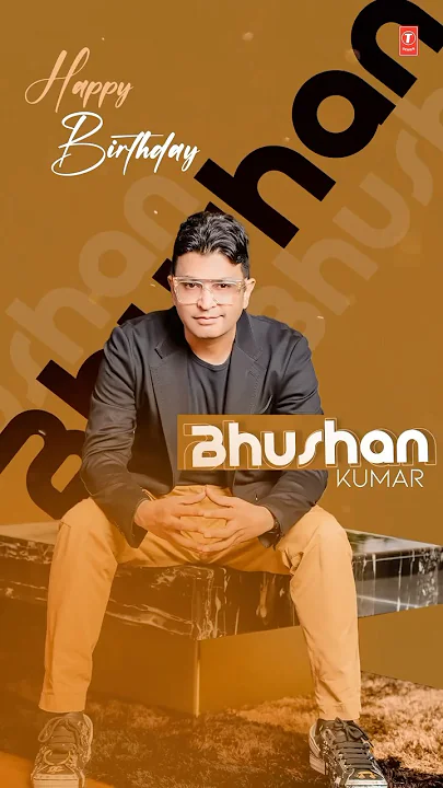 Happiest Birthday?? to the Man with the Vision "Mr. Bhushan Kumar"? | T-Series