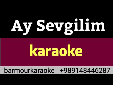 Ay Sevgilim _ karaoke