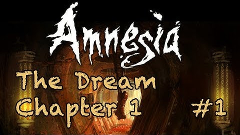 Amnesia Custom Story #1 | The Dream: Chapter 1 (HD)