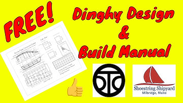 (S-4 Ep-32) FREE Dinghy Design & Build Manual!