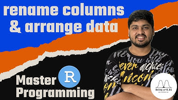 EP9 rename variables and arrange data dplyr | Master R Programming with Public Datasets